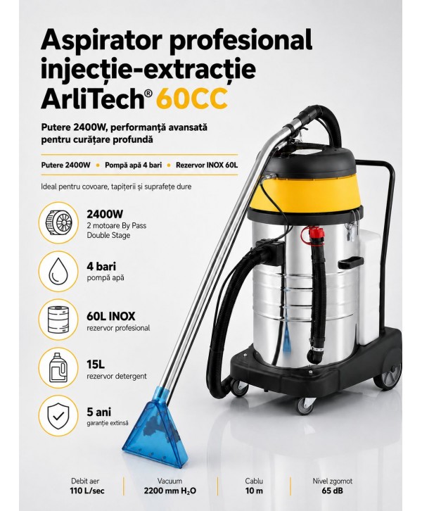 Aspirator profesional injecție-extracție ArliTech® 60CC – Putere 2400W, Performanță Avansată pentru Curățare Profundă